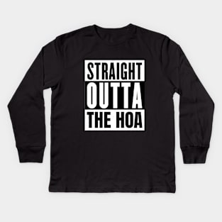 Straight Outta the HOA Kids Long Sleeve T-Shirt